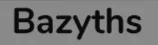Bazyths
