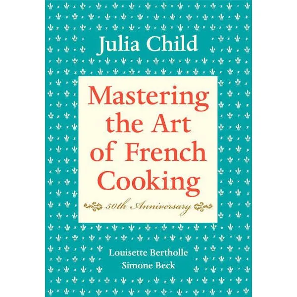 Something Splendid Co mastering the art of french cooking julia I